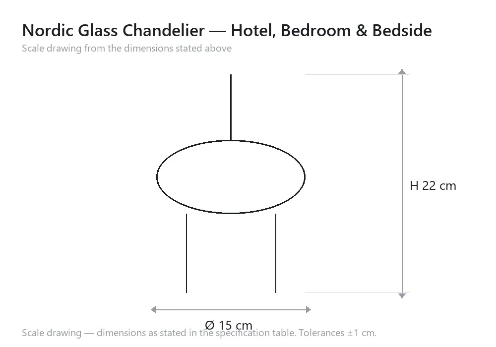 Nordic Glass Chandelier — Hotel, Bedroom & Bedside — scale drawing, Ø 15 cm × H 22 cm